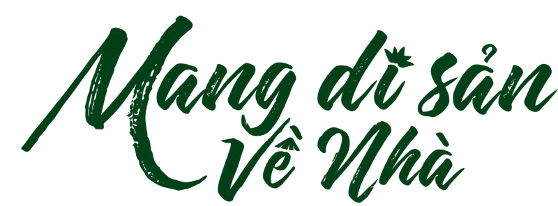 Mang di sản về nhà